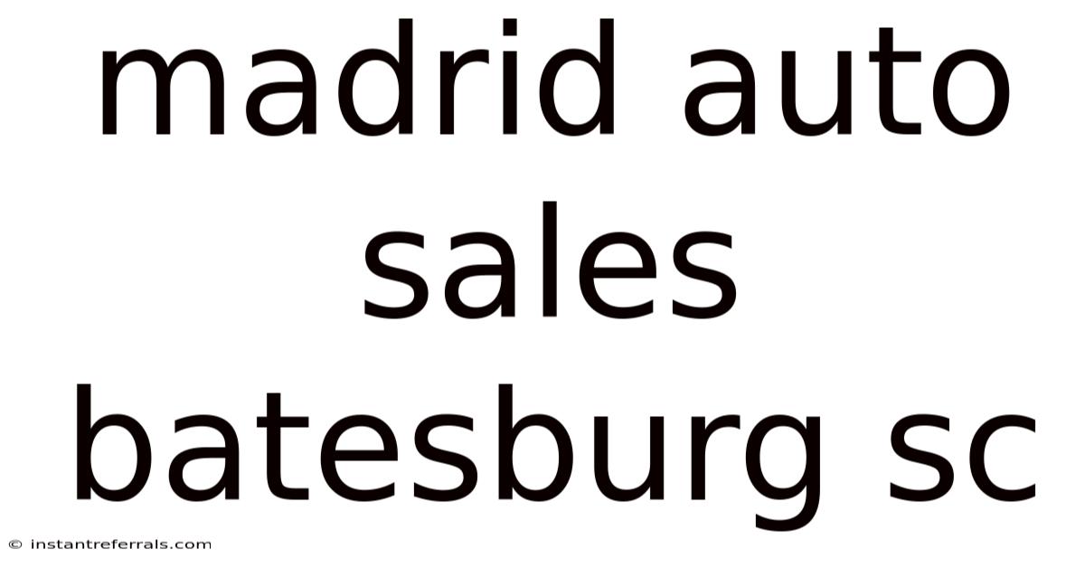 Madrid Auto Sales Batesburg Sc