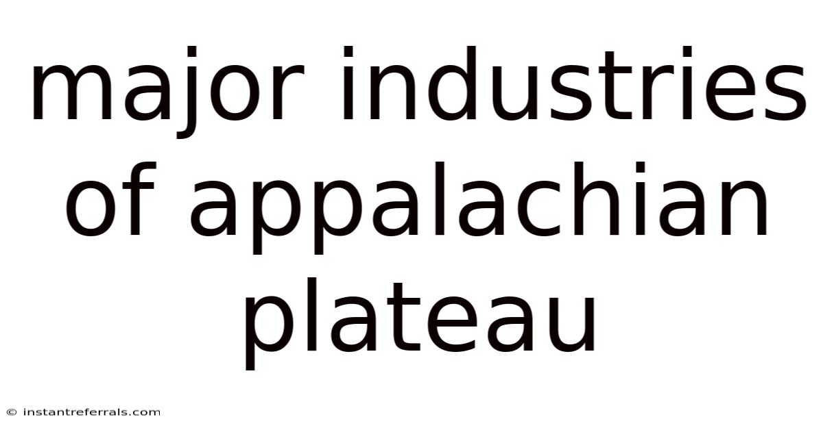 Major Industries Of Appalachian Plateau