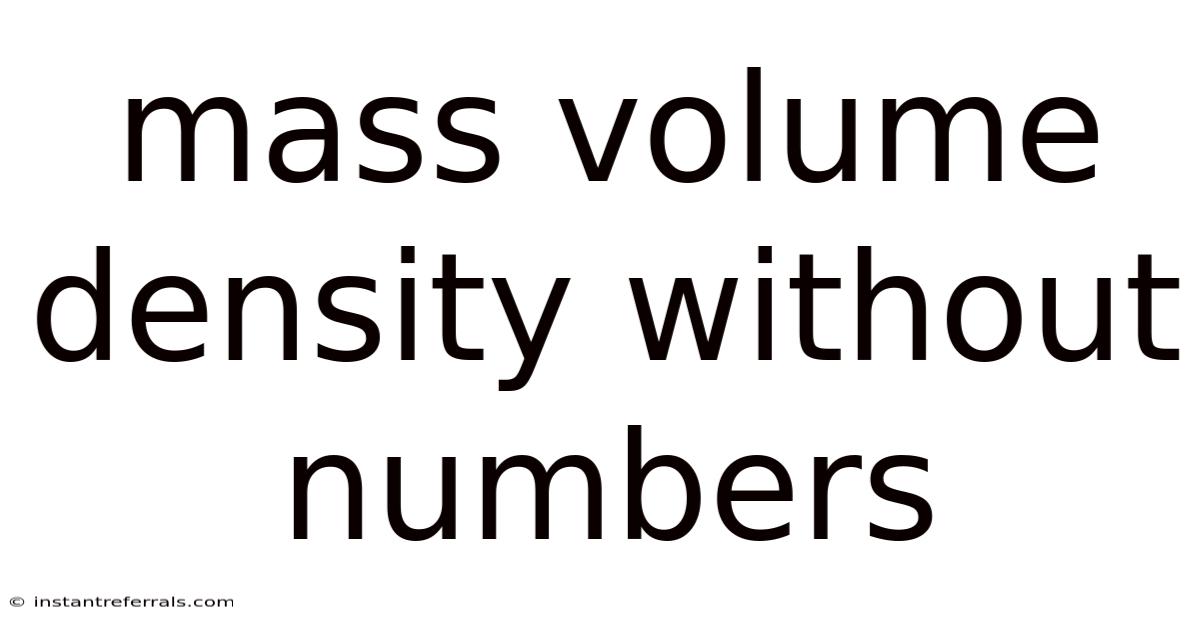 Mass Volume Density Without Numbers
