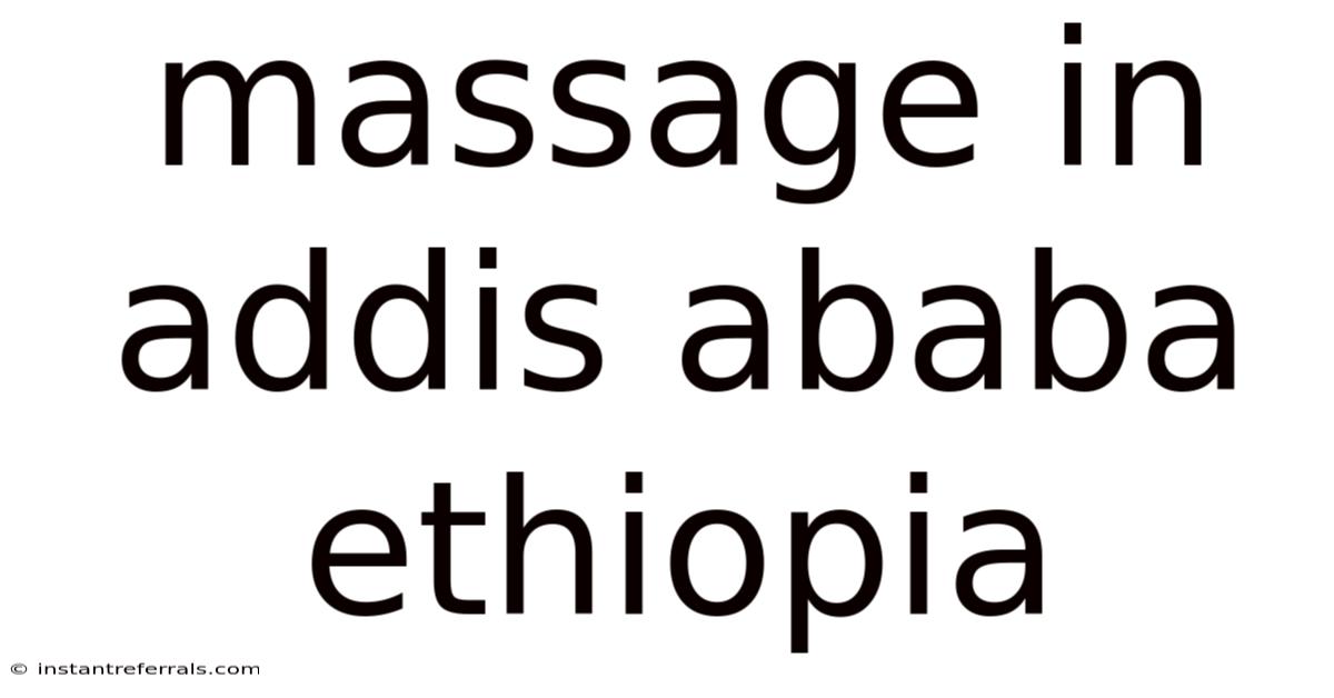 Massage In Addis Ababa Ethiopia
