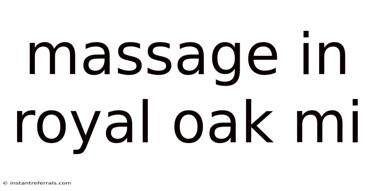 Massage In Royal Oak Mi