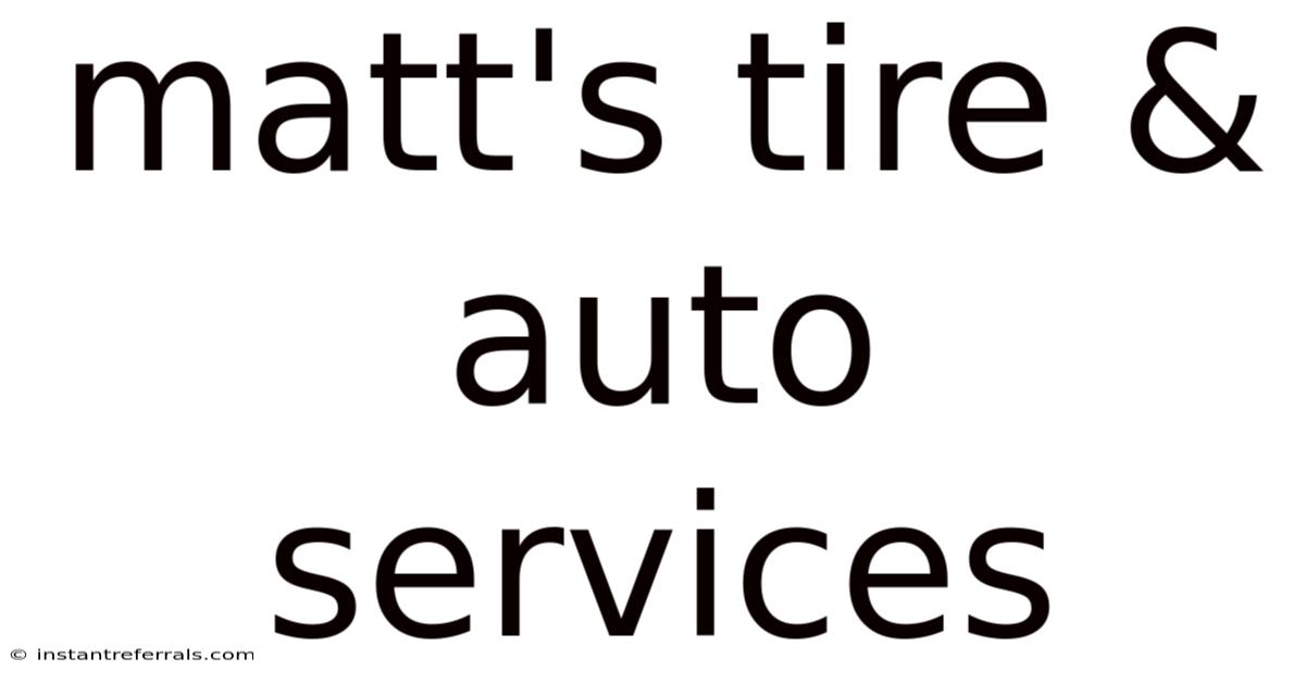 Matt's Tire & Auto Services