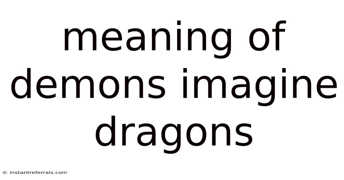 Meaning Of Demons Imagine Dragons