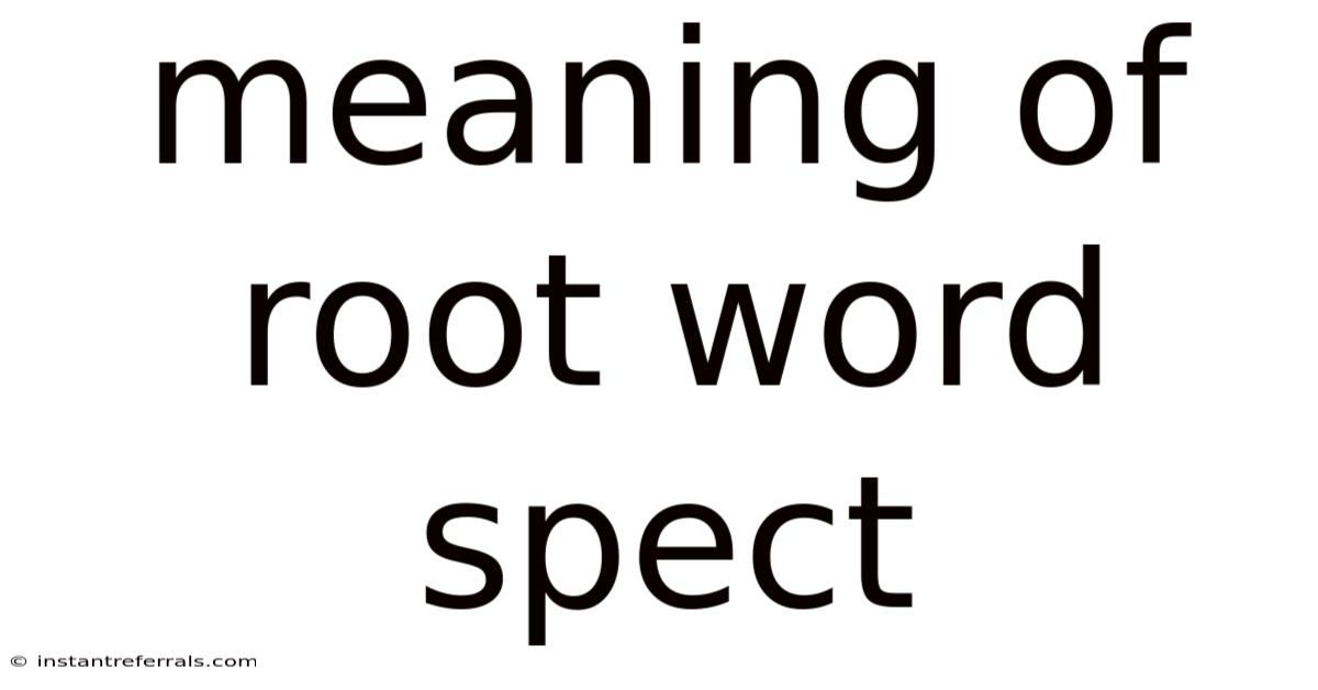 Meaning Of Root Word Spect