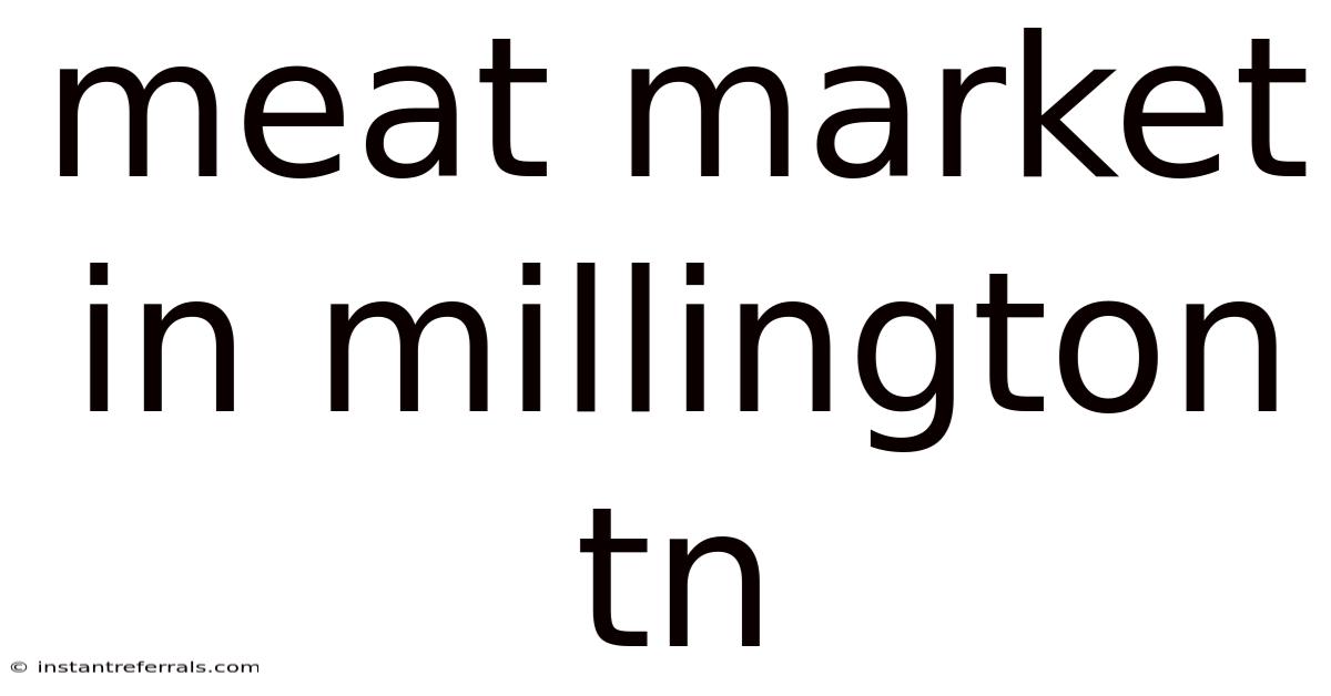 Meat Market In Millington Tn