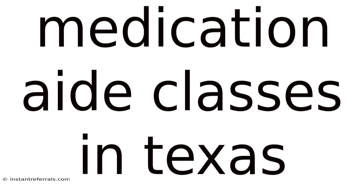 Medication Aide Classes In Texas