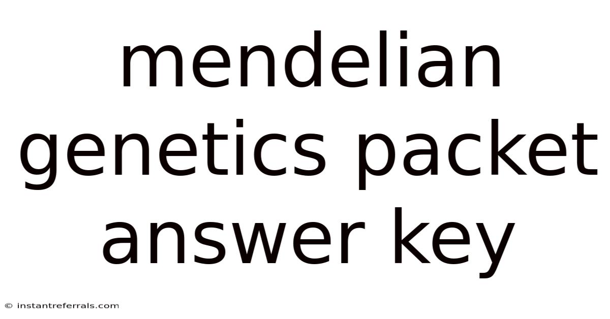 Mendelian Genetics Packet Answer Key