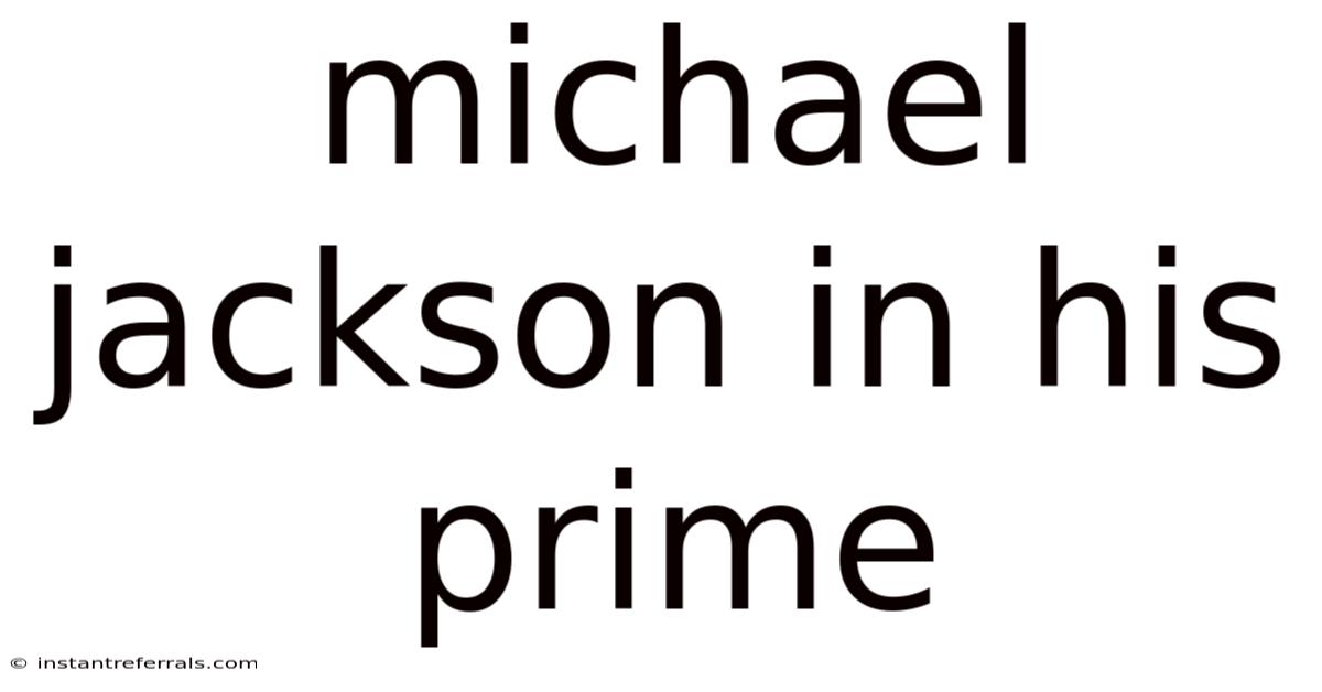 Michael Jackson In His Prime