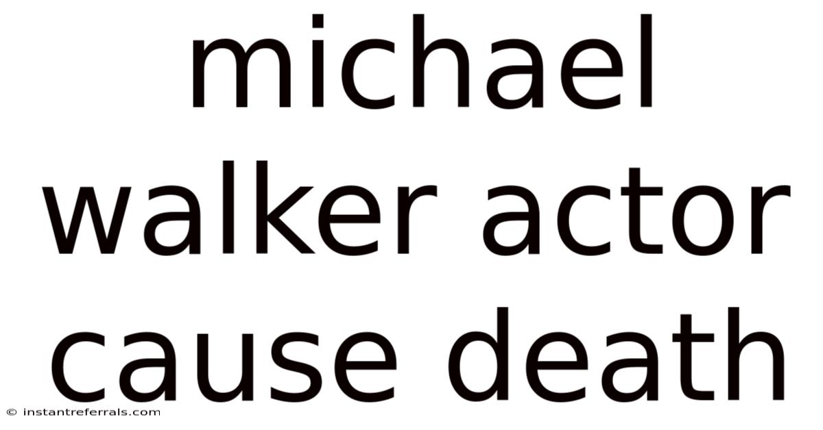 Michael Walker Actor Cause Death