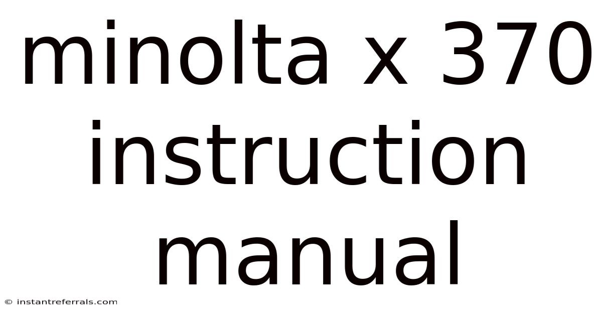 Minolta X 370 Instruction Manual
