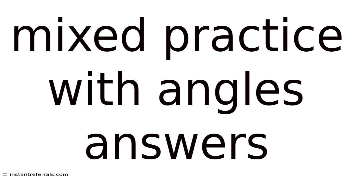 Mixed Practice With Angles Answers