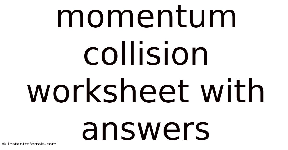 Momentum Collision Worksheet With Answers