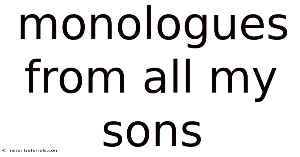 Monologues From All My Sons