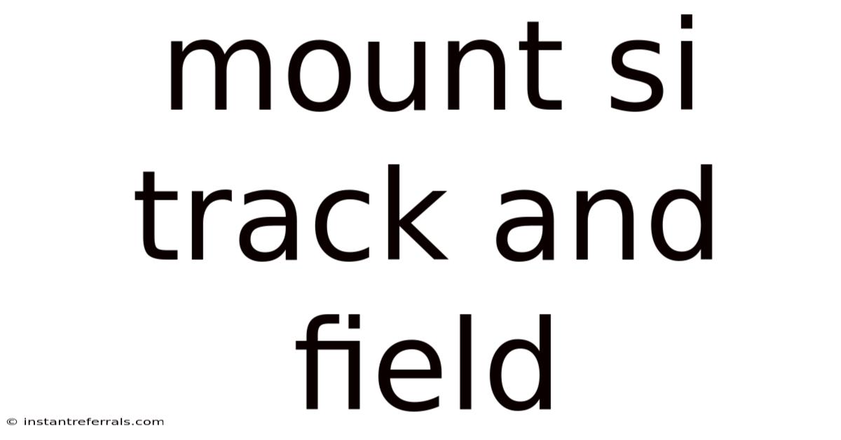 Mount Si Track And Field