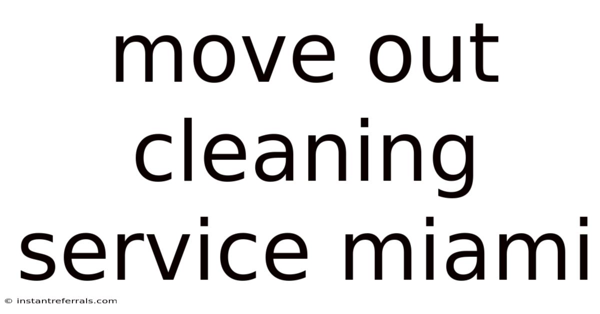 Move Out Cleaning Service Miami