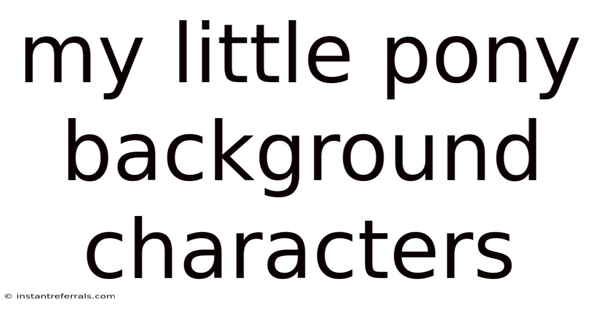 My Little Pony Background Characters