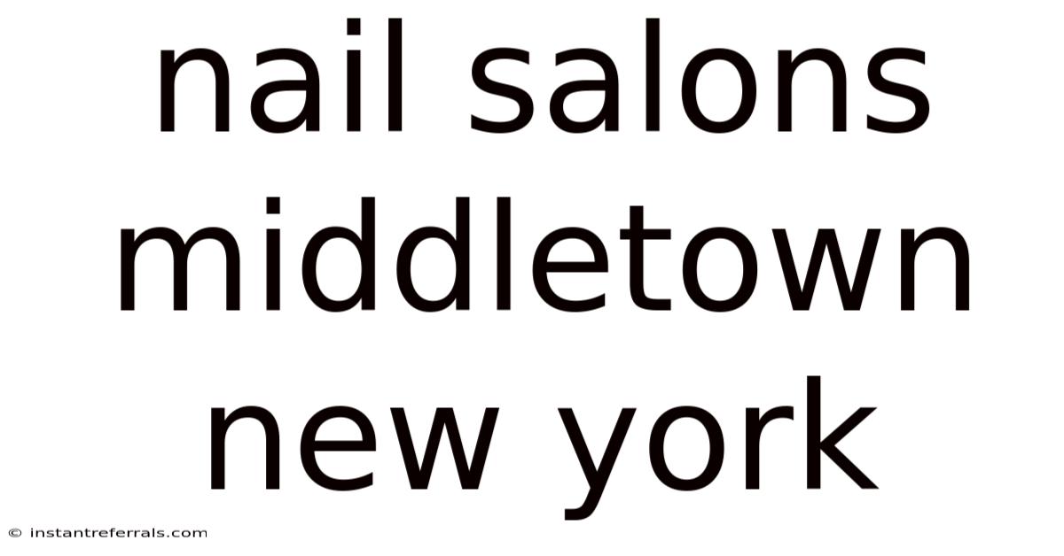 Nail Salons Middletown New York