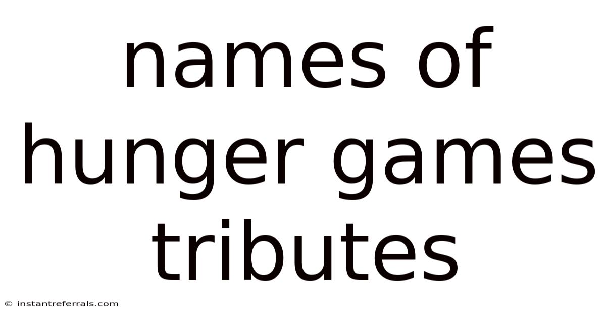Names Of Hunger Games Tributes