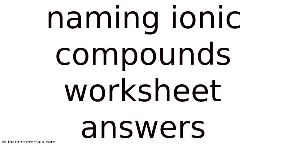Naming Ionic Compounds Worksheet Answers