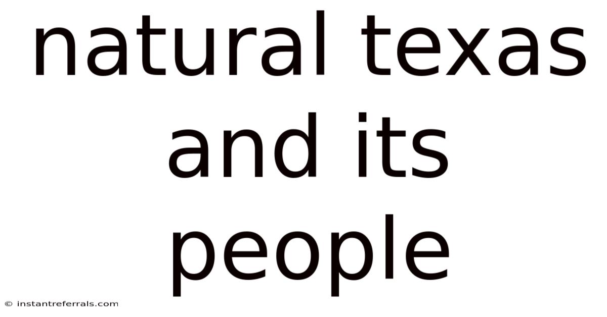 Natural Texas And Its People
