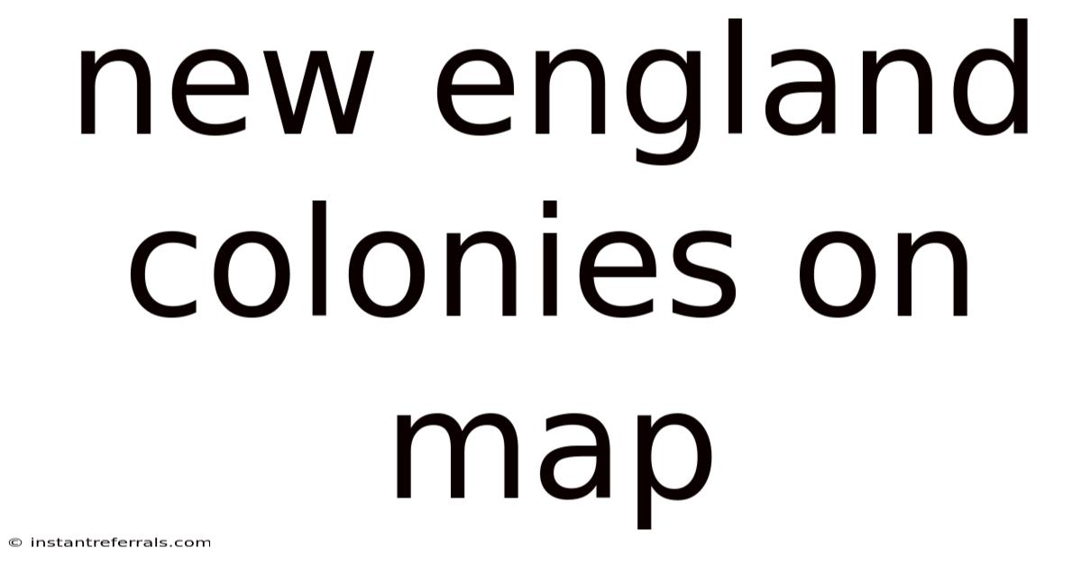 New England Colonies On Map
