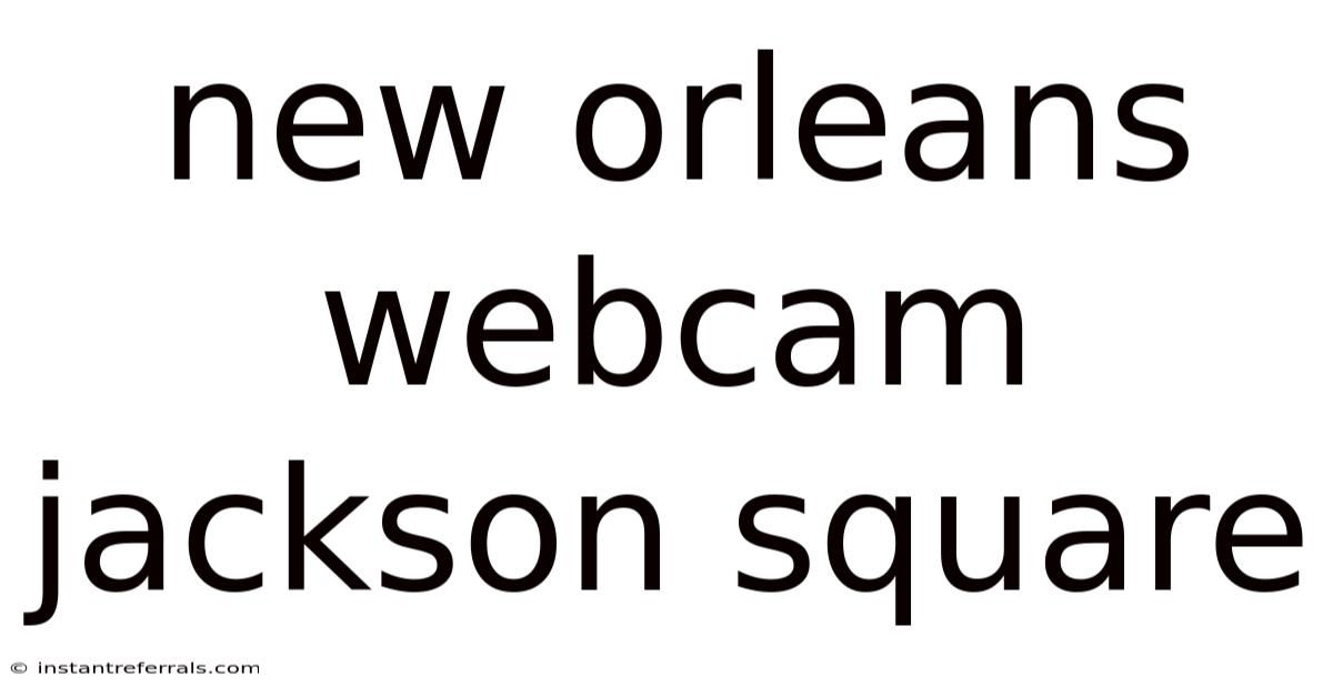 New Orleans Webcam Jackson Square