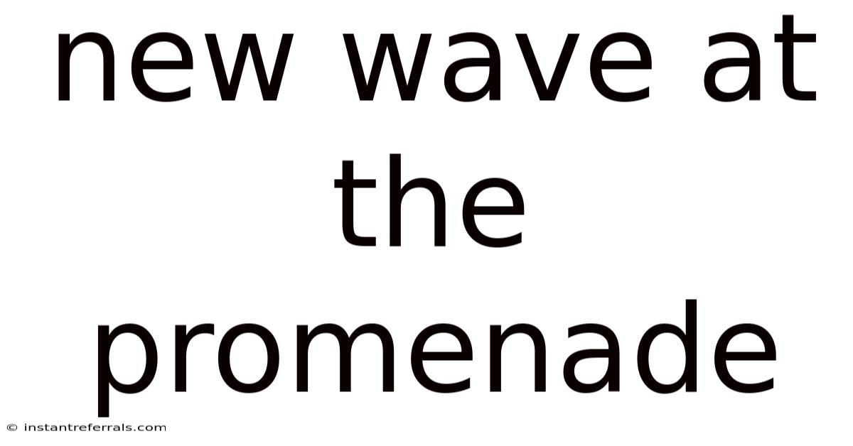 New Wave At The Promenade