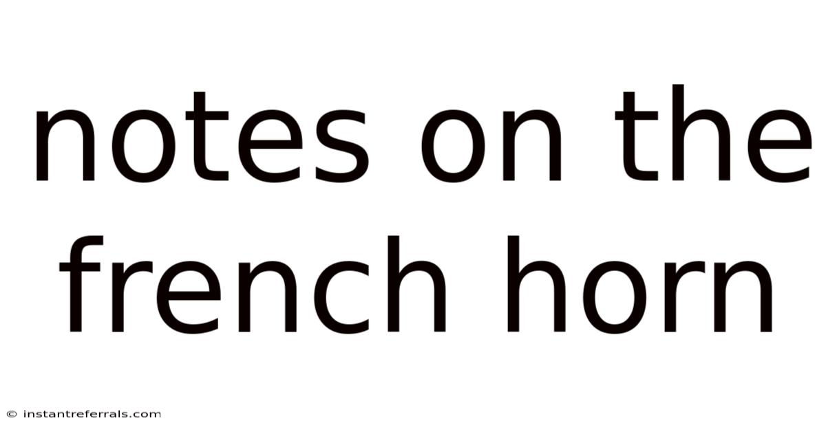 Notes On The French Horn