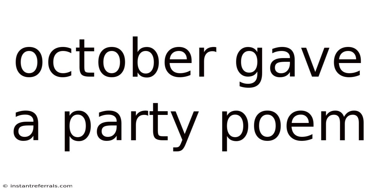 October Gave A Party Poem