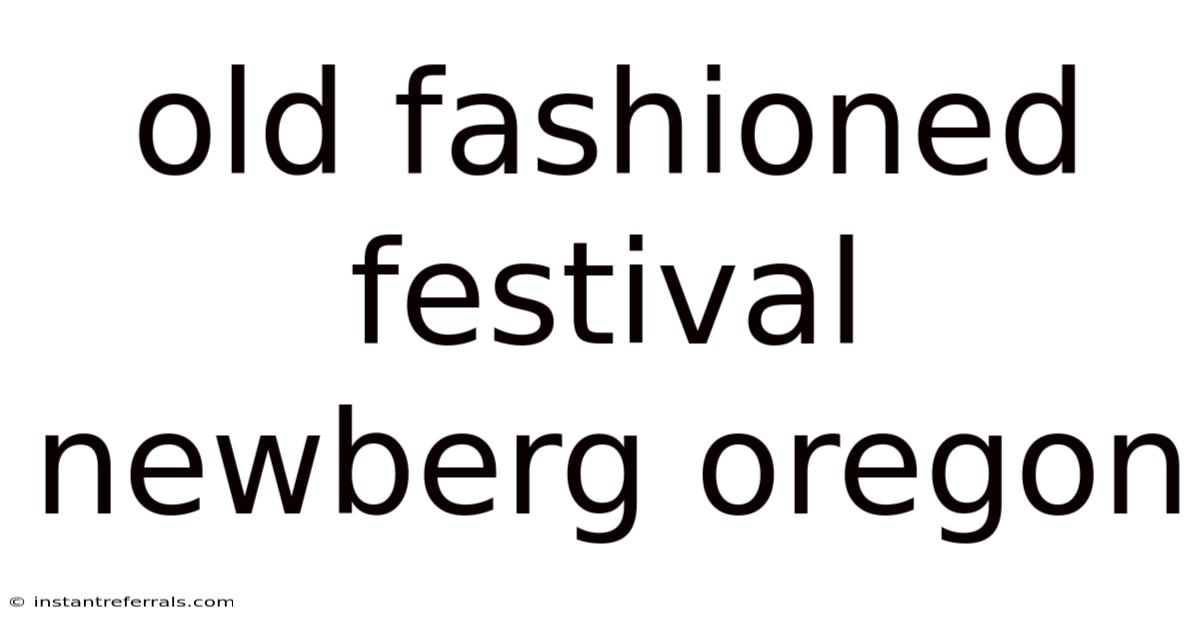 Old Fashioned Festival Newberg Oregon