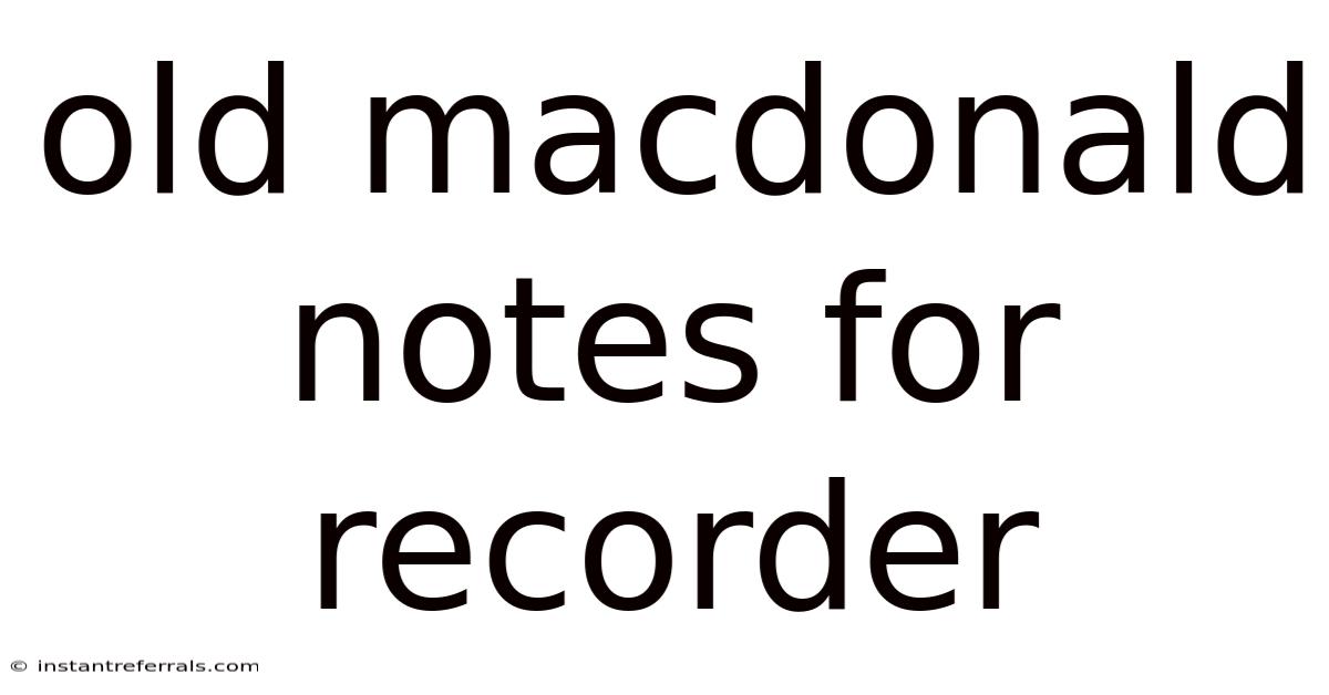 Old Macdonald Notes For Recorder