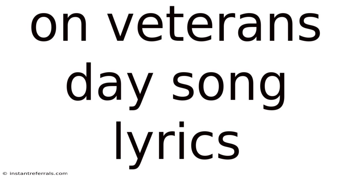 On Veterans Day Song Lyrics