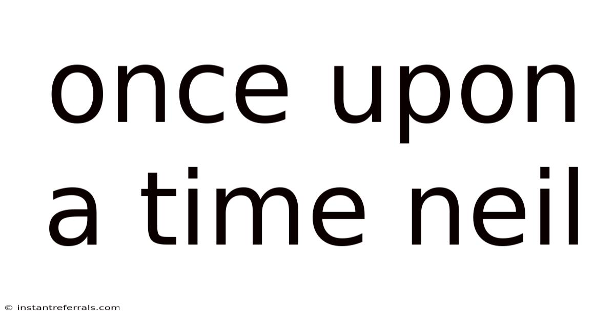 Once Upon A Time Neil