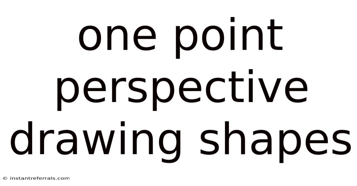 One Point Perspective Drawing Shapes
