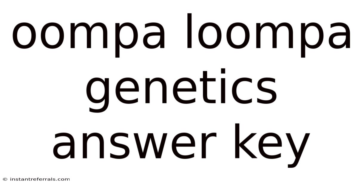 Oompa Loompa Genetics Answer Key