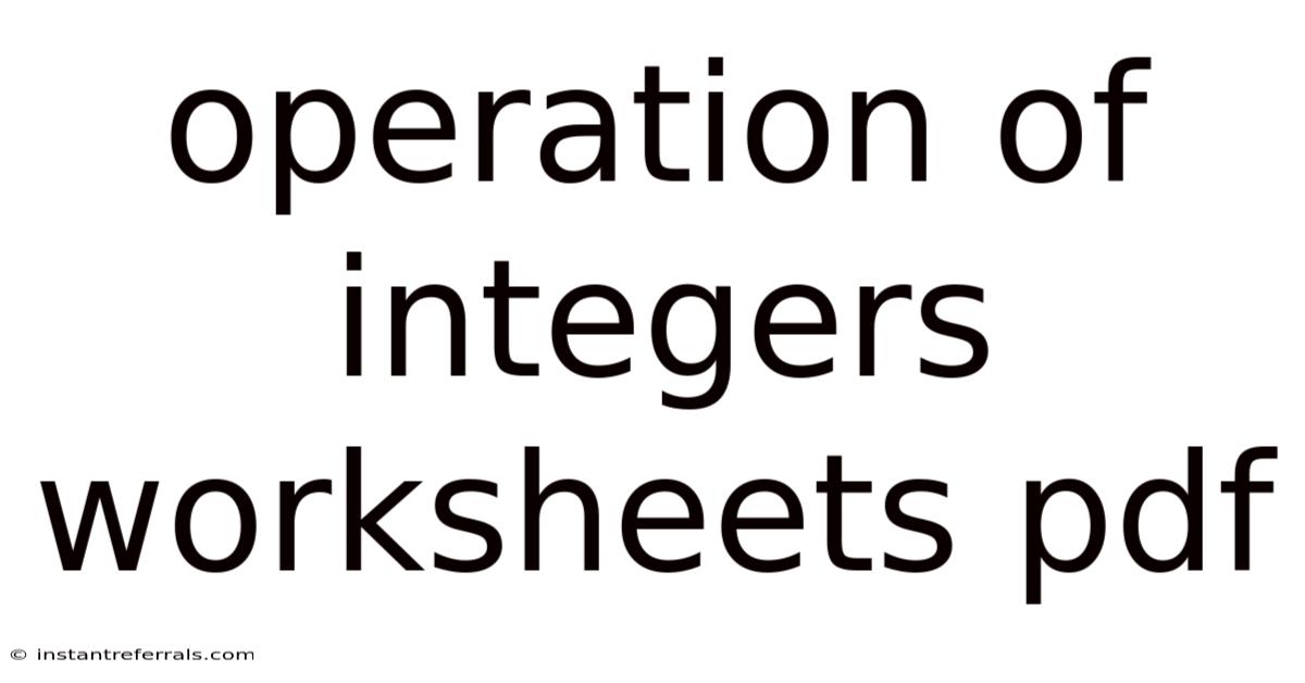 Operation Of Integers Worksheets Pdf