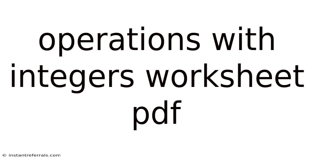 Operations With Integers Worksheet Pdf