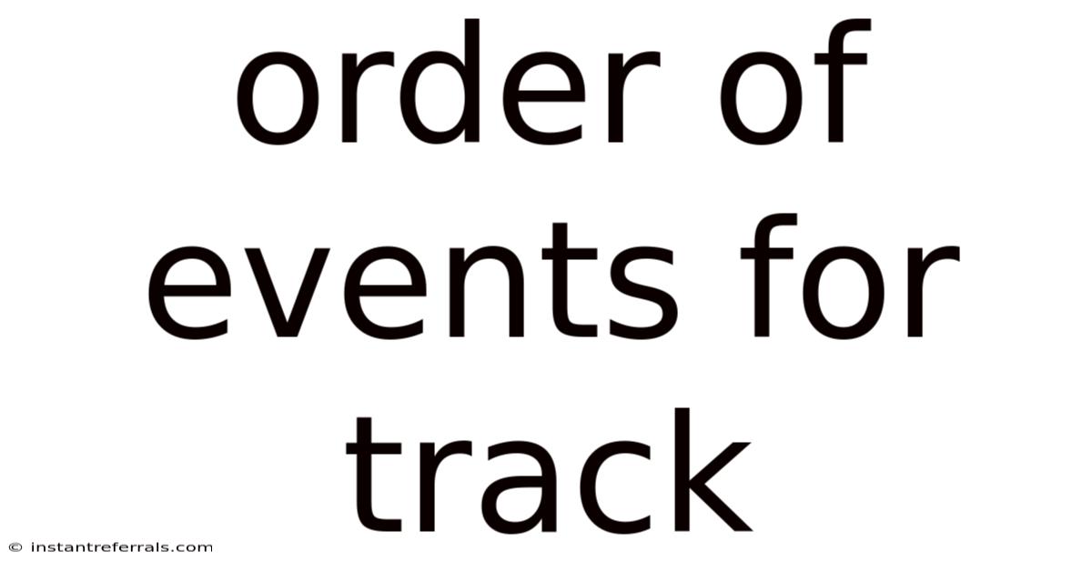 Order Of Events For Track