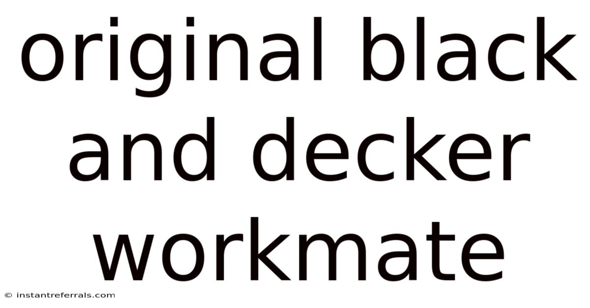 Original Black And Decker Workmate