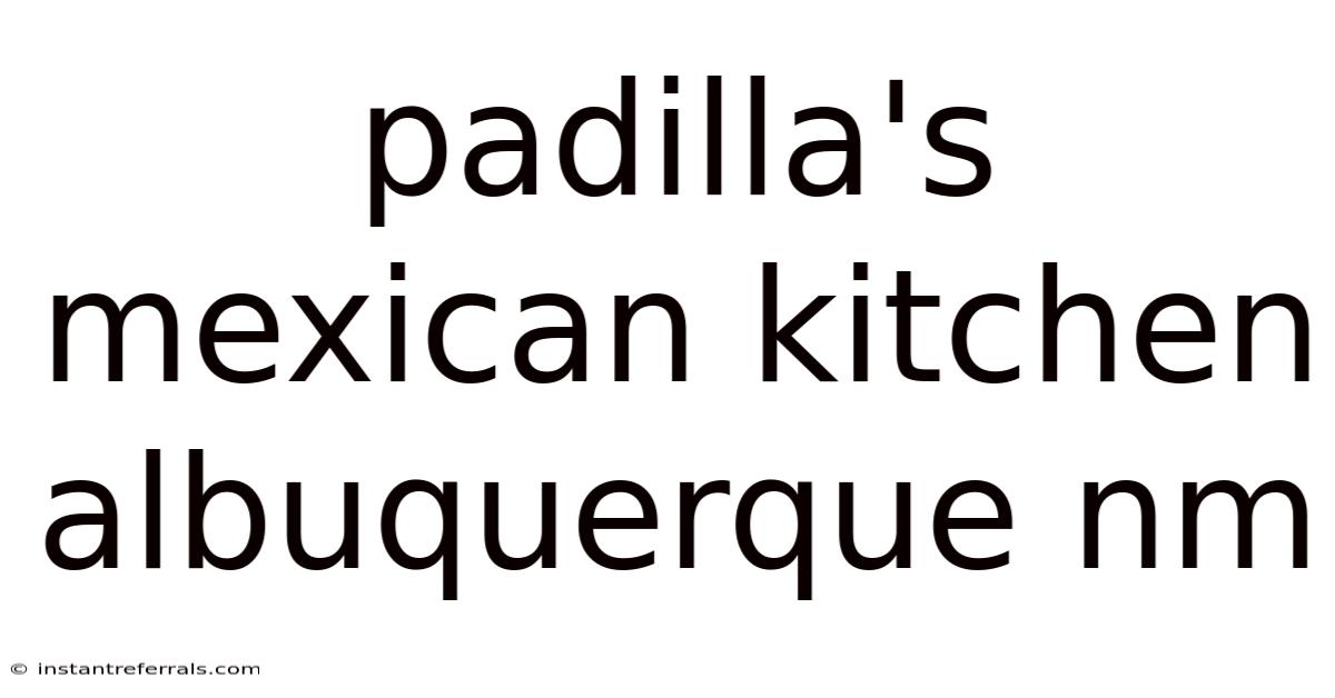 Padilla's Mexican Kitchen Albuquerque Nm