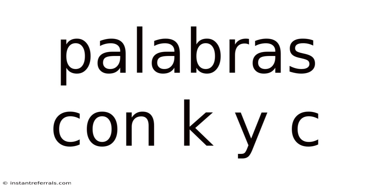 Palabras Con K Y C