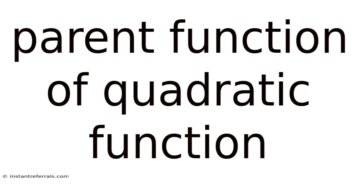 Parent Function Of Quadratic Function