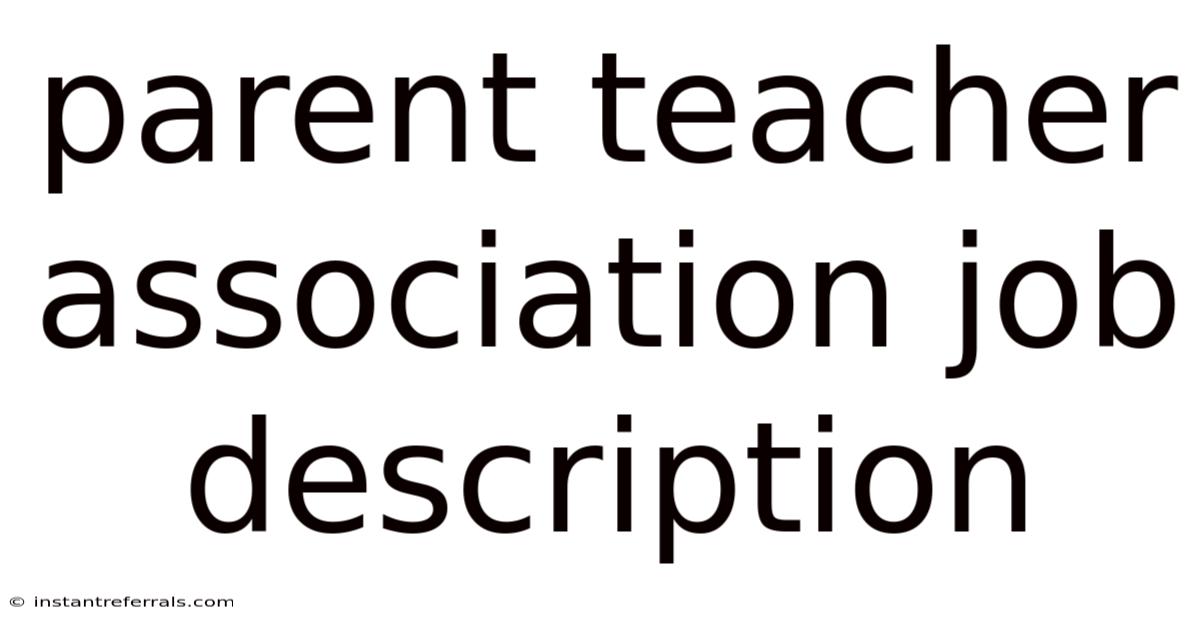 Parent Teacher Association Job Description