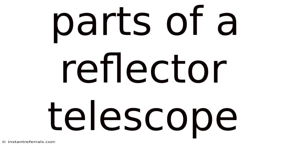 Parts Of A Reflector Telescope