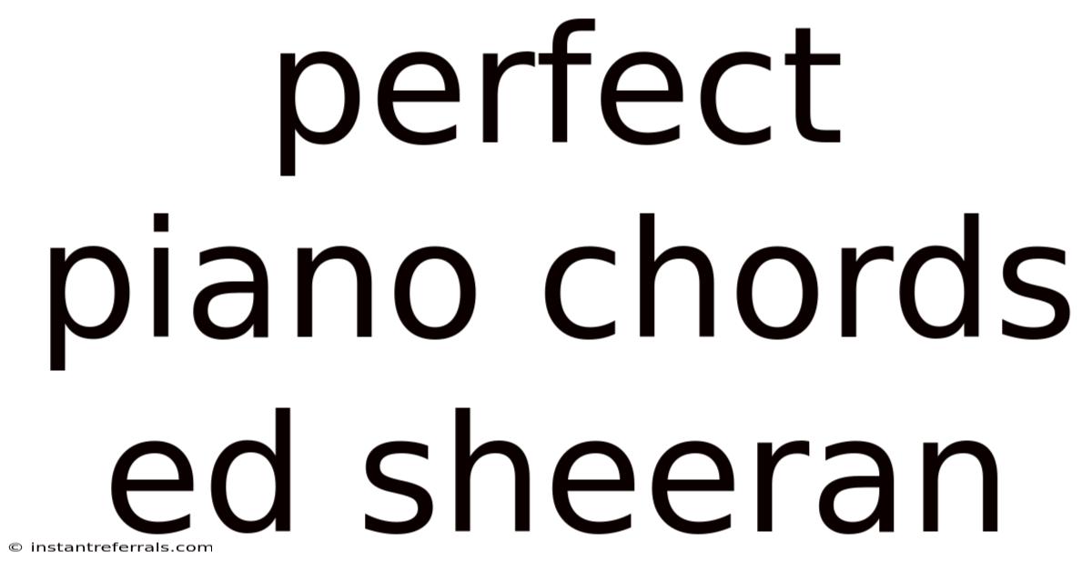 Perfect Piano Chords Ed Sheeran