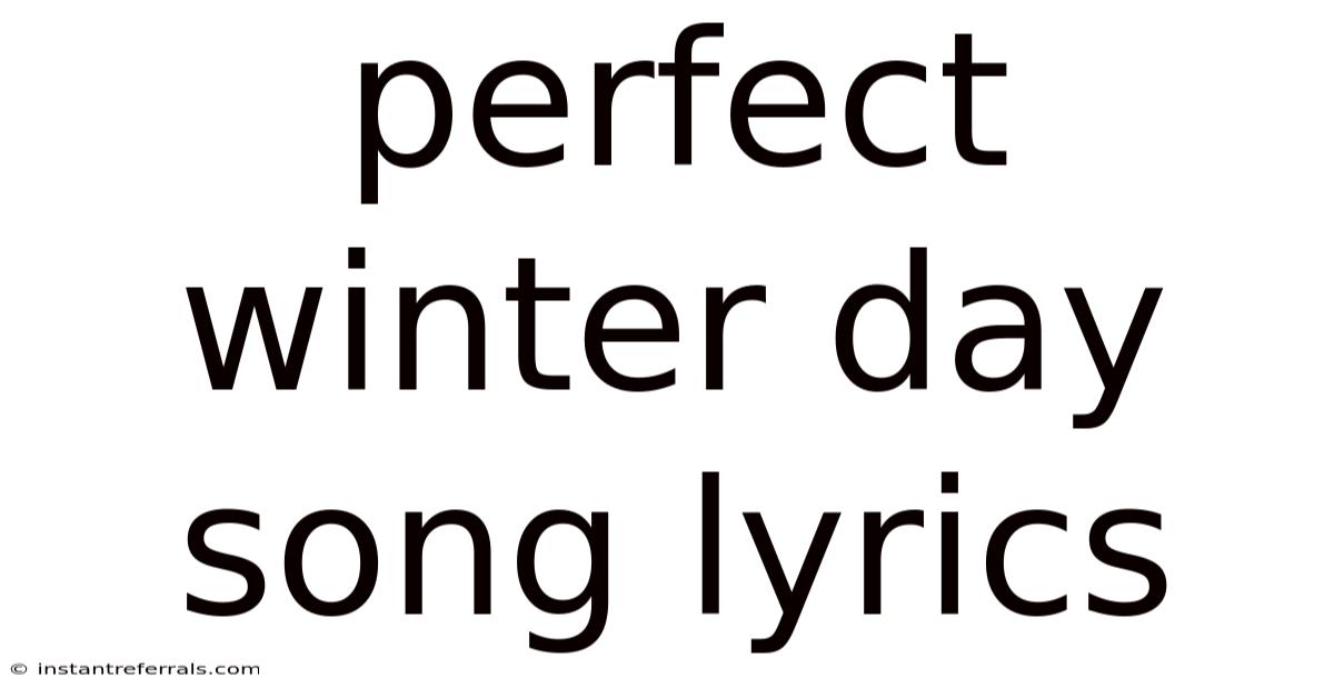 Perfect Winter Day Song Lyrics