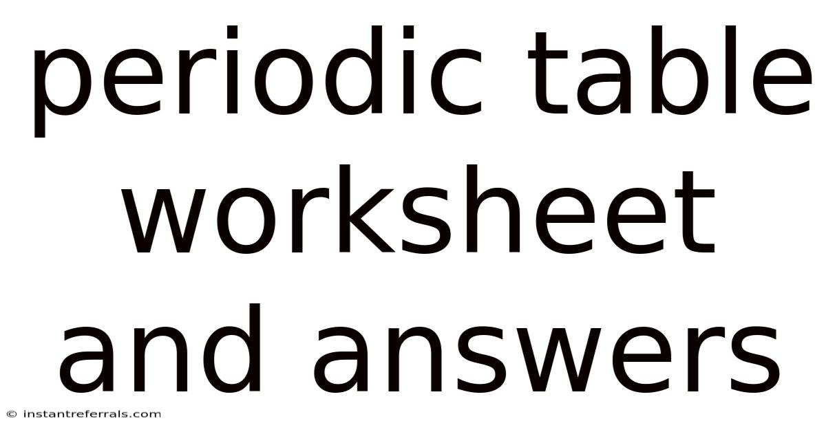 Periodic Table Worksheet And Answers