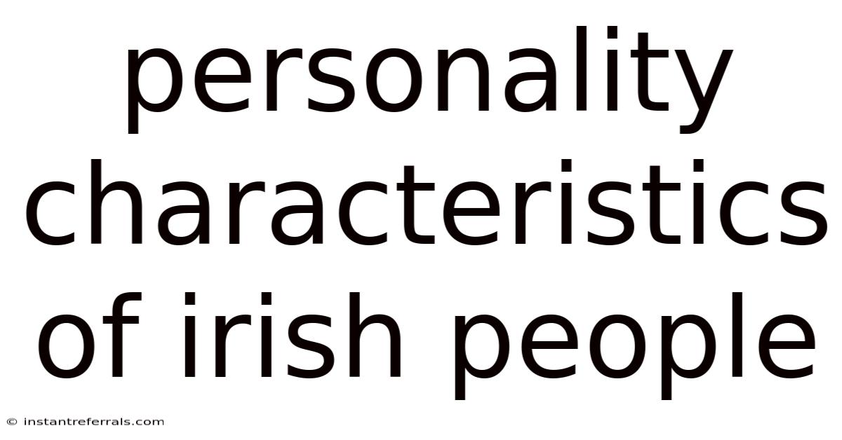 Personality Characteristics Of Irish People