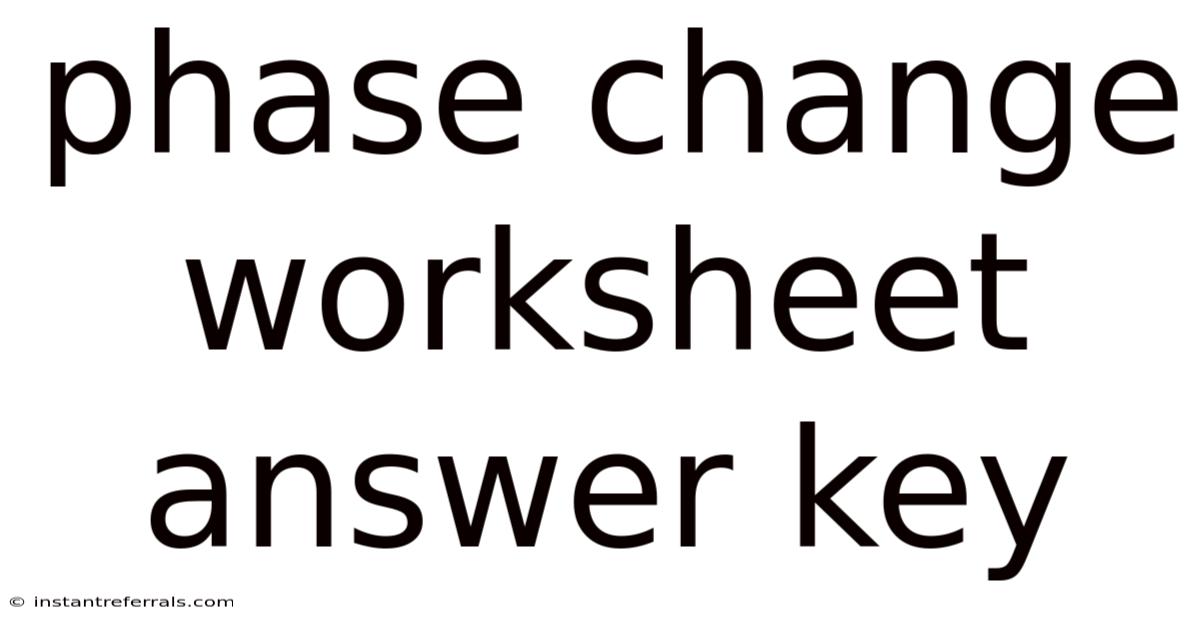 Phase Change Worksheet Answer Key