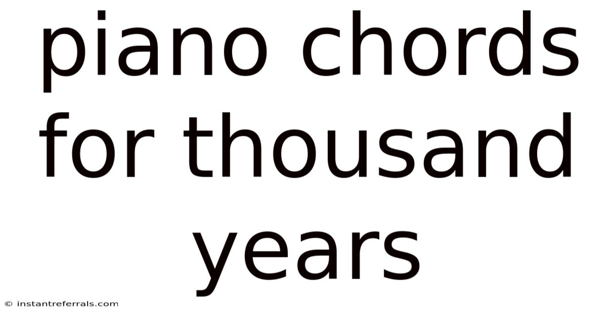 Piano Chords For Thousand Years